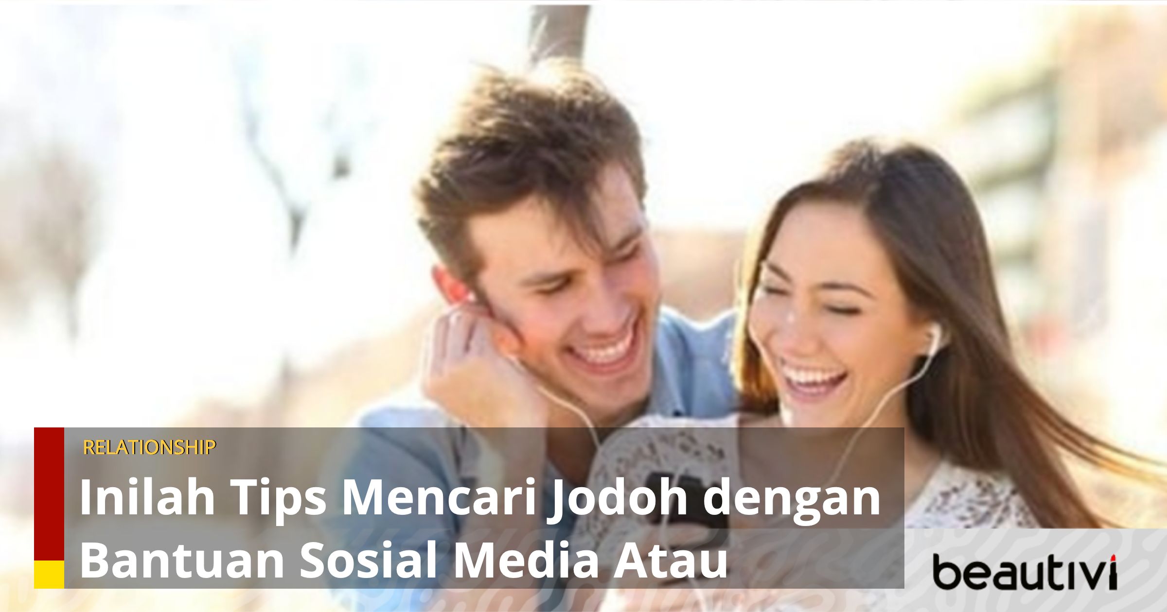 Inilah Tips Mencari Jodoh Dengan Bantuan Sosial Media Atau Aplikasi ...